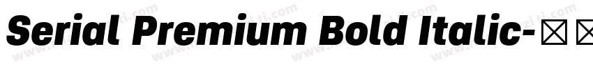 Serial Premium Bold Italic字体转换